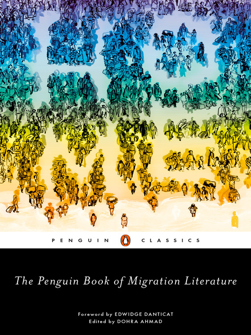 Title details for The Penguin Book of Migration Literature by Dohra Ahmad - Wait list